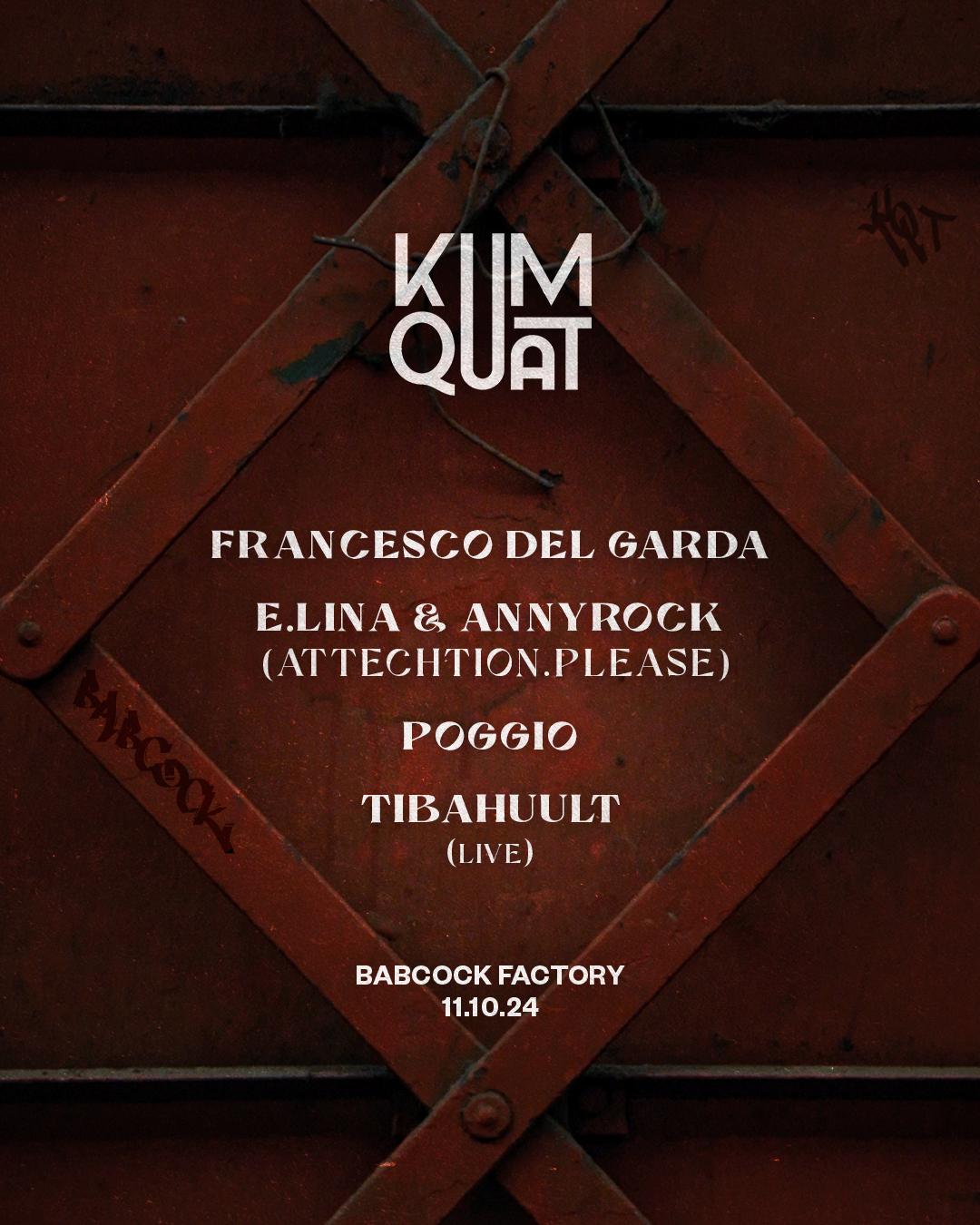 Kumquat X Babcock • Last Ravehouse With Francesco Del Garda & More