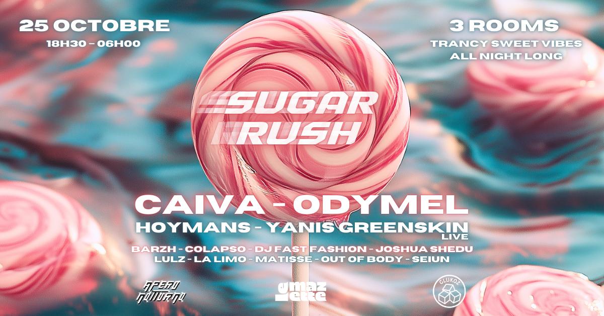 Sugar Rush: Caiva • Odymel • Hoymans • Yanis Greenskin • Apéro Notturno • Glukoz