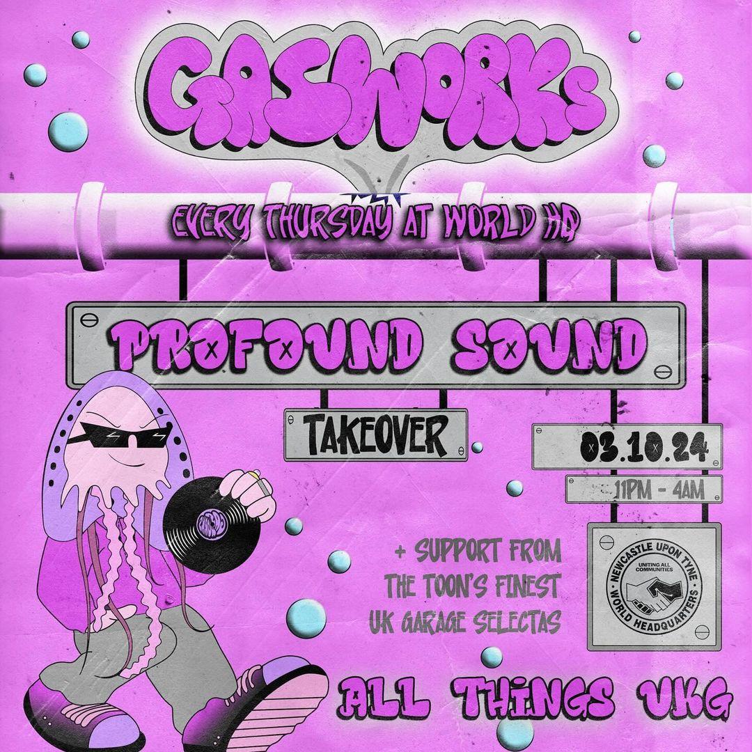 Gasworks: Profound Sound Takeover