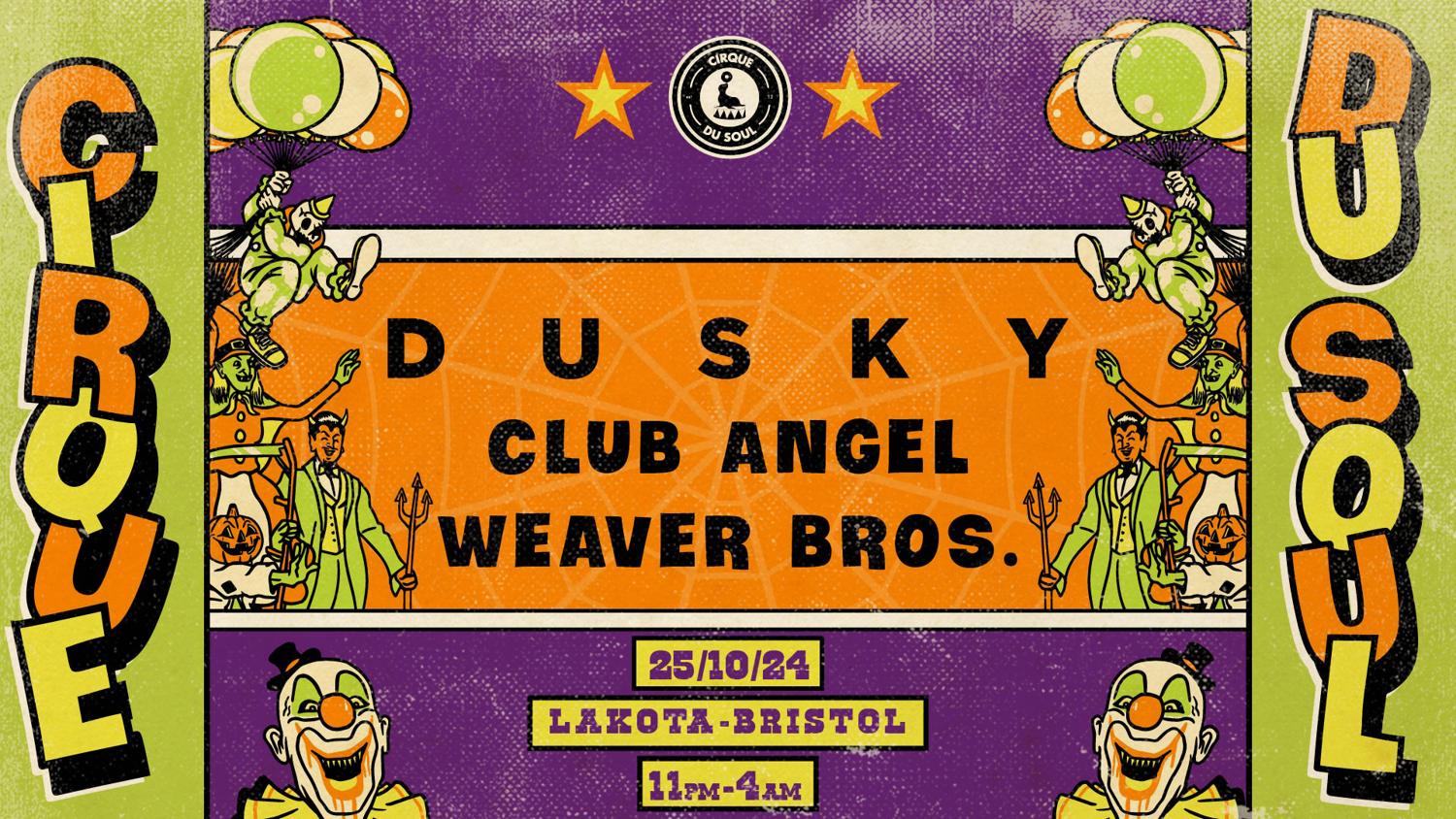 Cirque Du Soul: Bristol // Halloween Special // Dusky, Club Angel