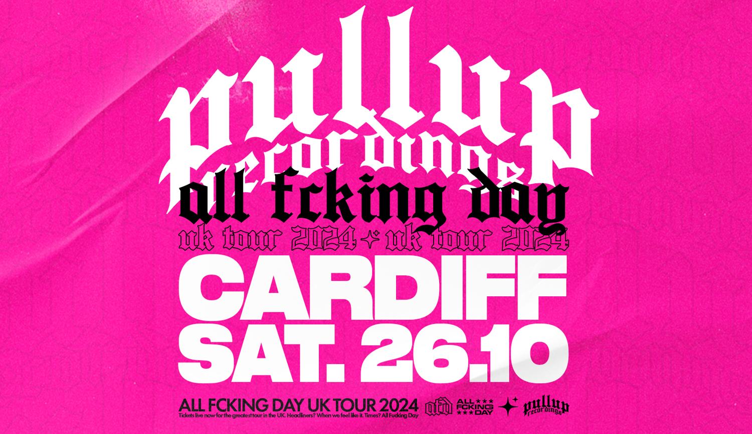 Cardiff: Pullup Recordings Afd Tour