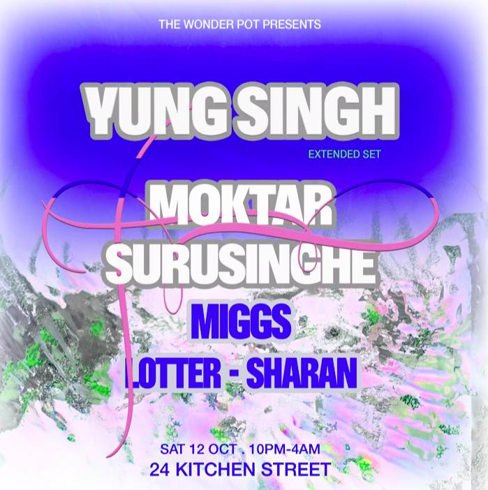 Yung Singh, Surusinghe, Moktar & More