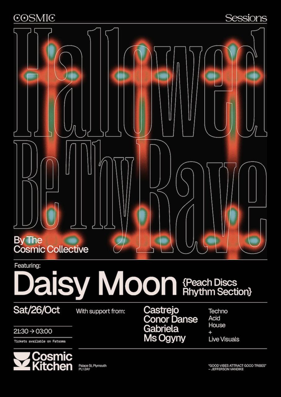 Cosmic Sessions: The Cosmic Collective Hallowed Be Thy Rave With Daisy Moon