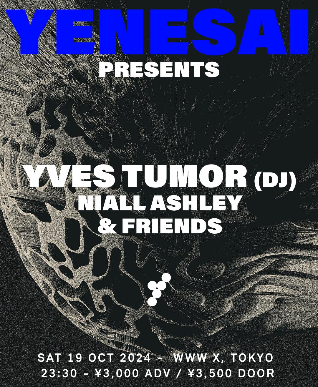 Yenesai Presents Yves Tumor & Niall Ashley