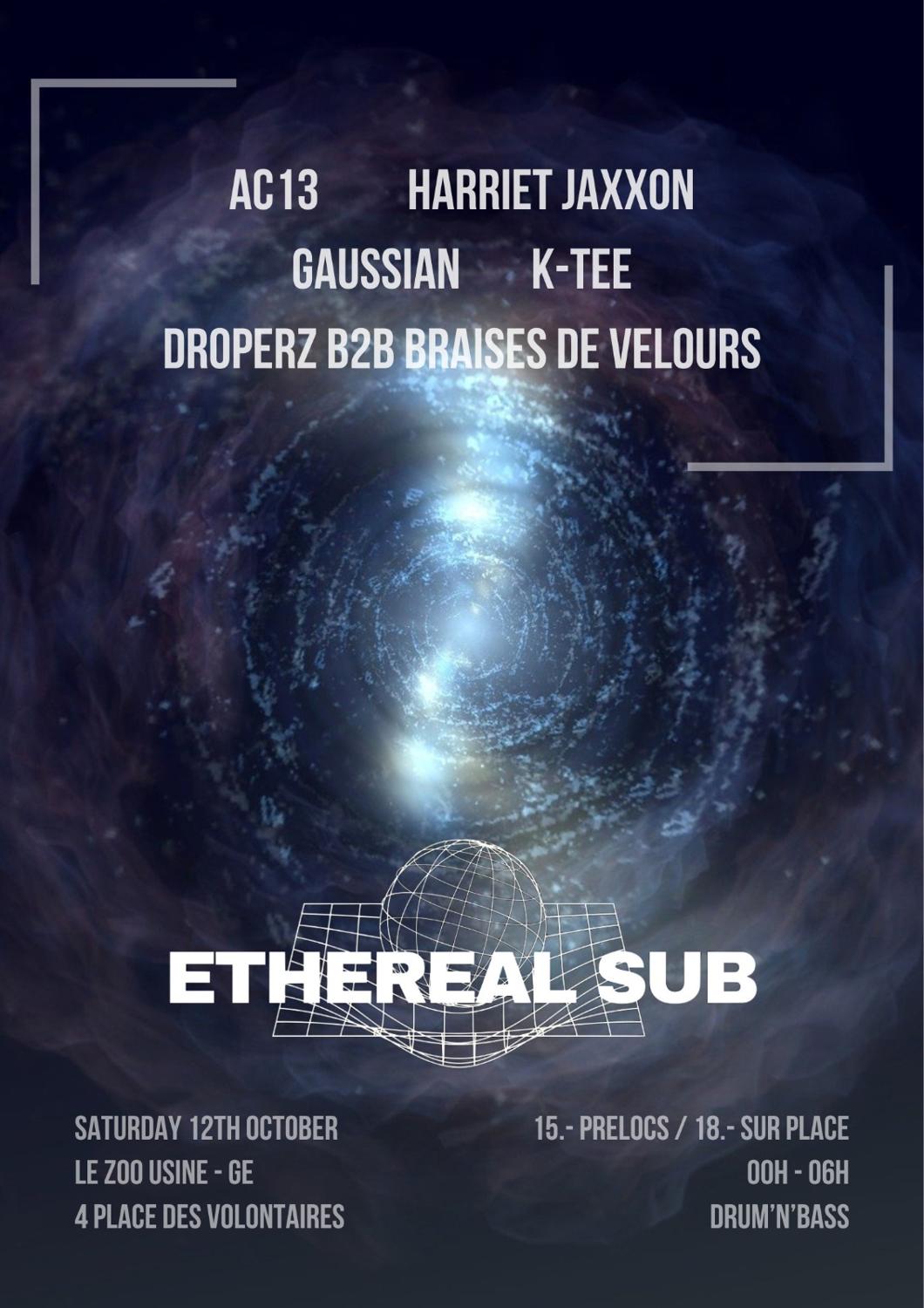 Ethereal Sub: Harriet Jaxxon + Ac13 + Gaussian + K-Tee + Droperz B2B Braises De Velours