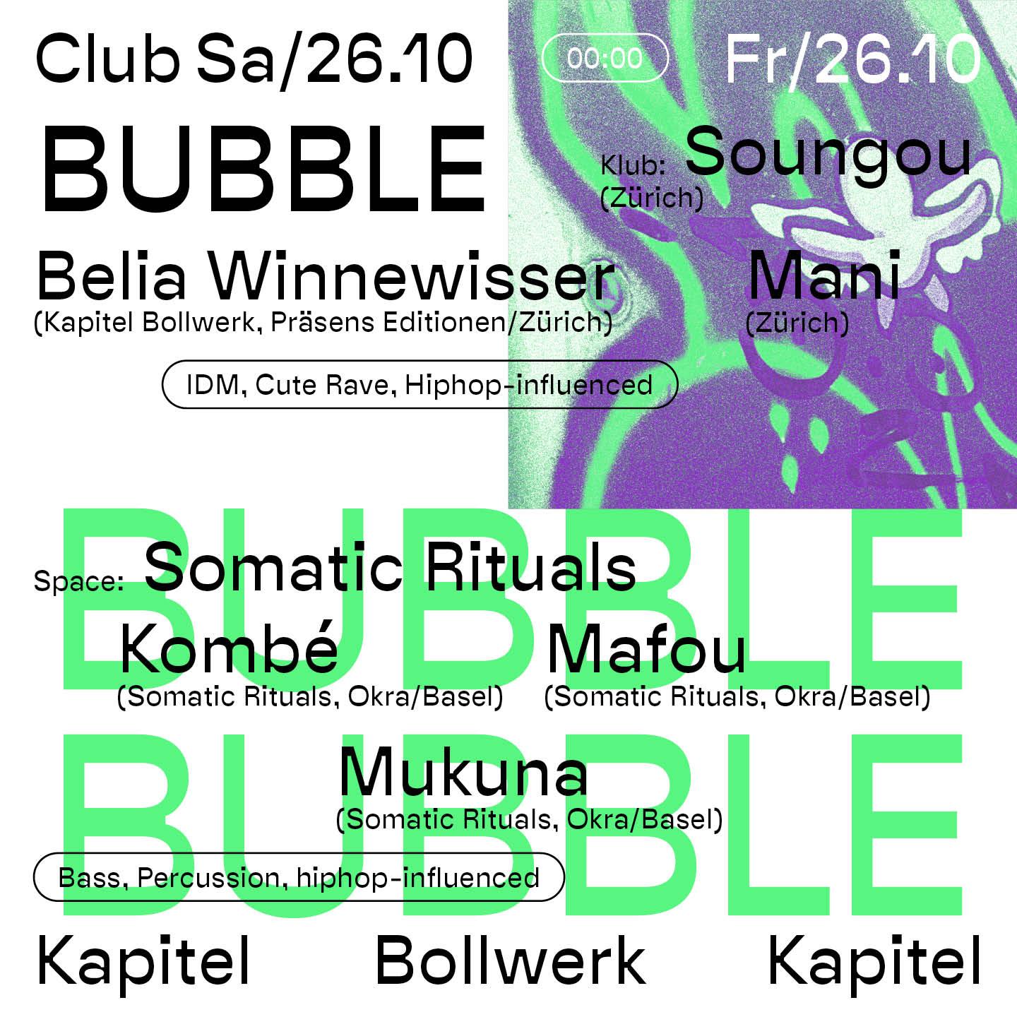 Bubble X Somatic Rituals: Soungou, Belia Winnewisser & Mani