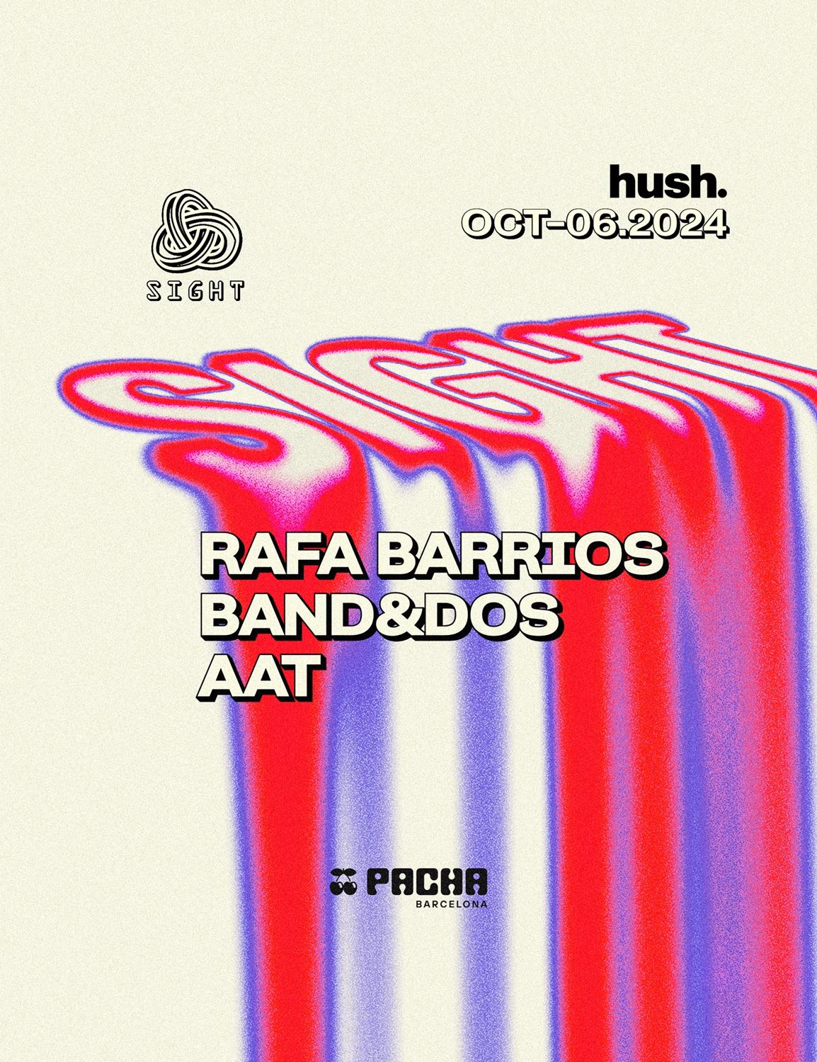 Hush & Sight - Rafa Barrios, Band&Dos, Aat