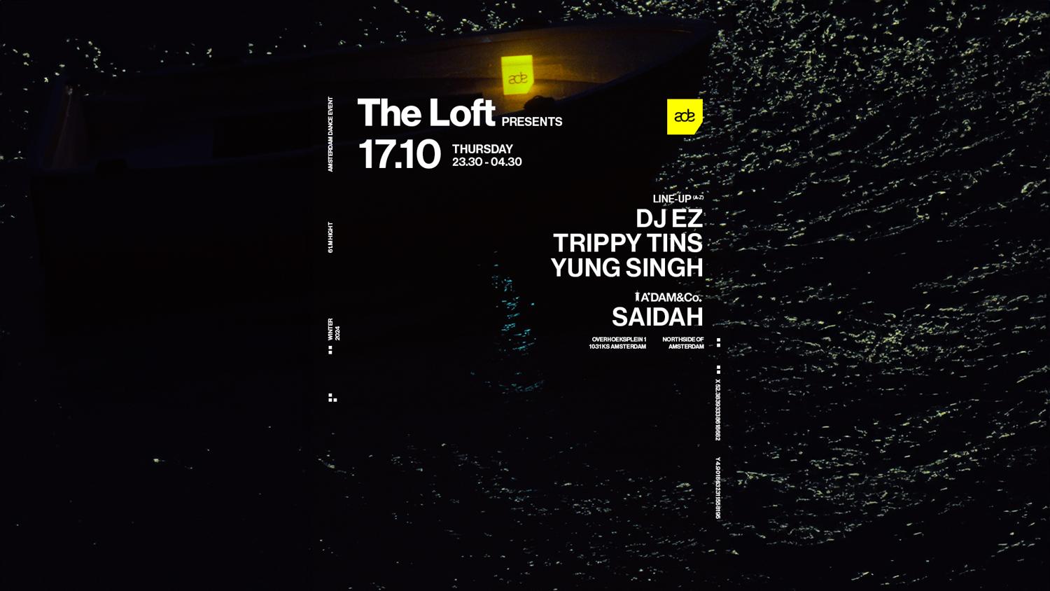 The Loft Presents: Dj Ez, Trippy Tins, Yung Singh, Saidah