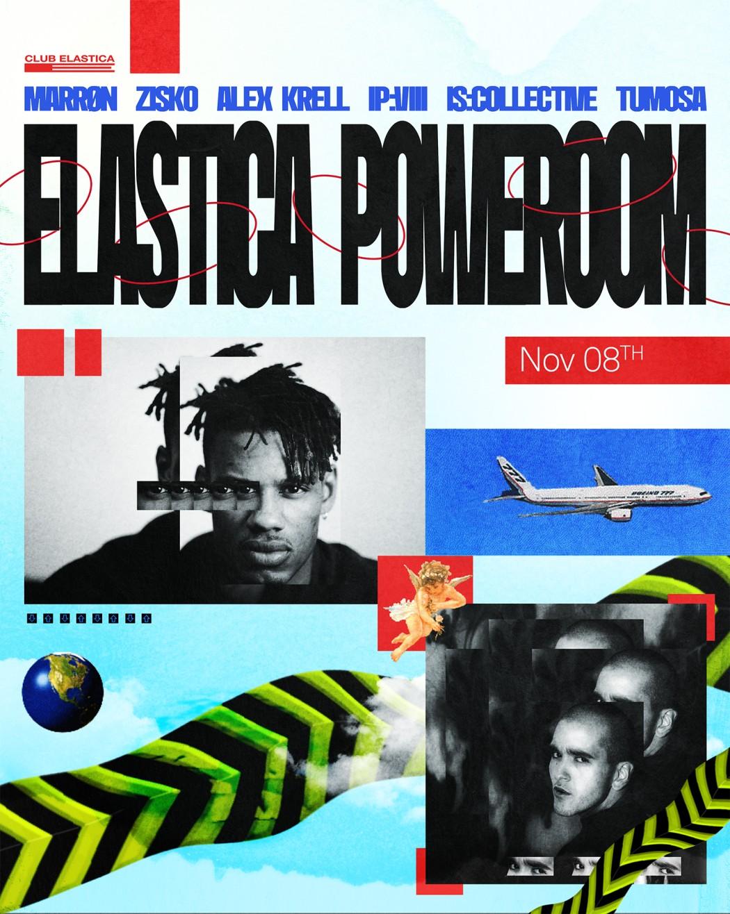 Elastica Poweroom: Marrøn, Zisko, Alex Krell, Is:Collective, Ip:Viii, Tumosa