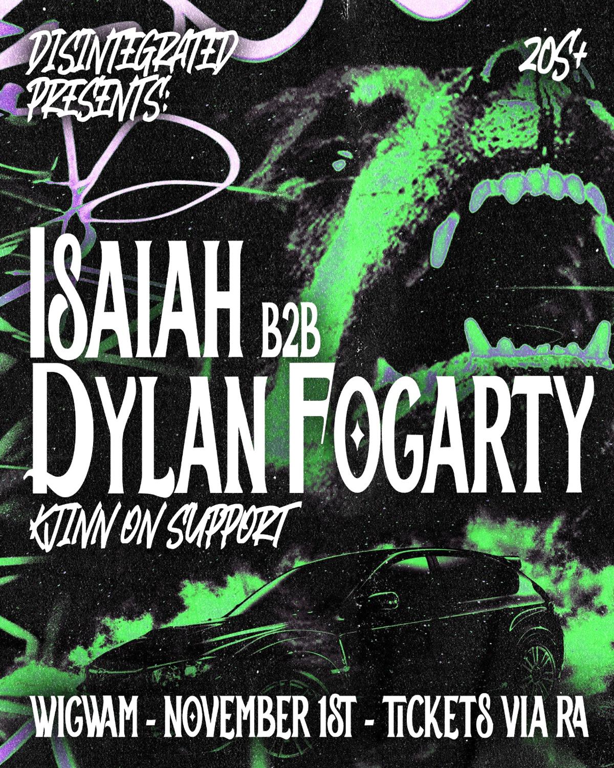 Disintegrated Presents: Isaiah B2B Dylan Fogarty