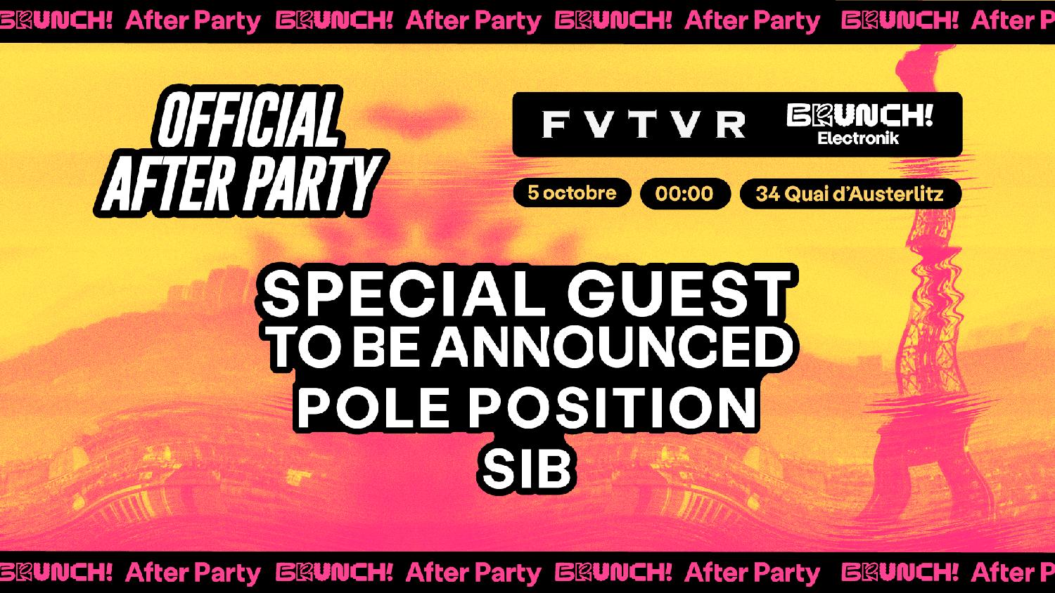 Brunch Electronik (Official After Party) : Special Guest From Brunch, Pole Position, Sib