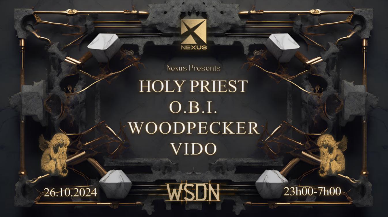 Nexus X Wsdn: Holy Priest - O.B.I. - Vido - Woodpecker