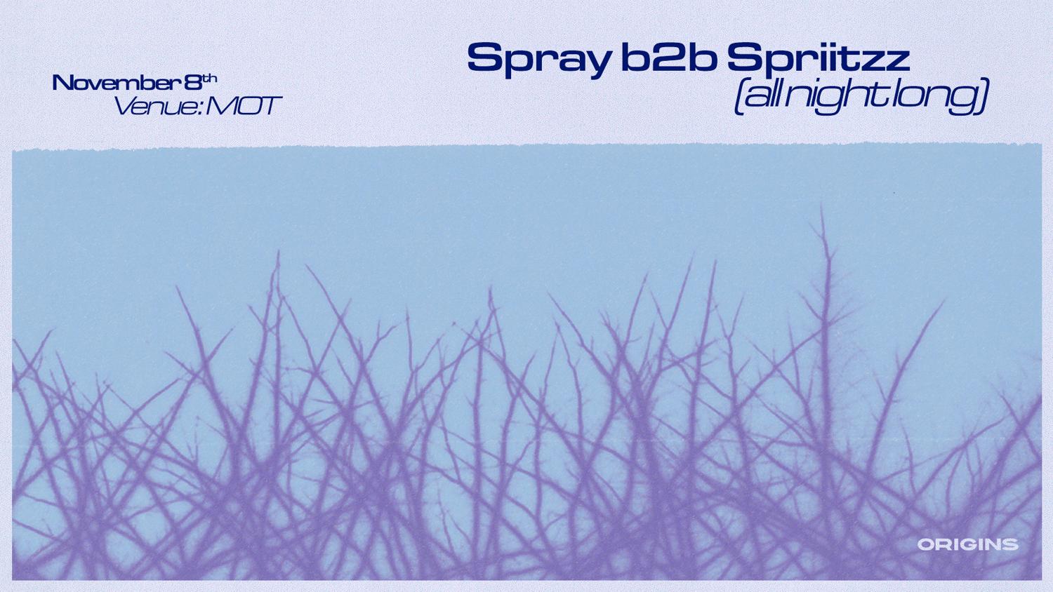 Origins: Spray B2B Spriitzz (All Night Long)