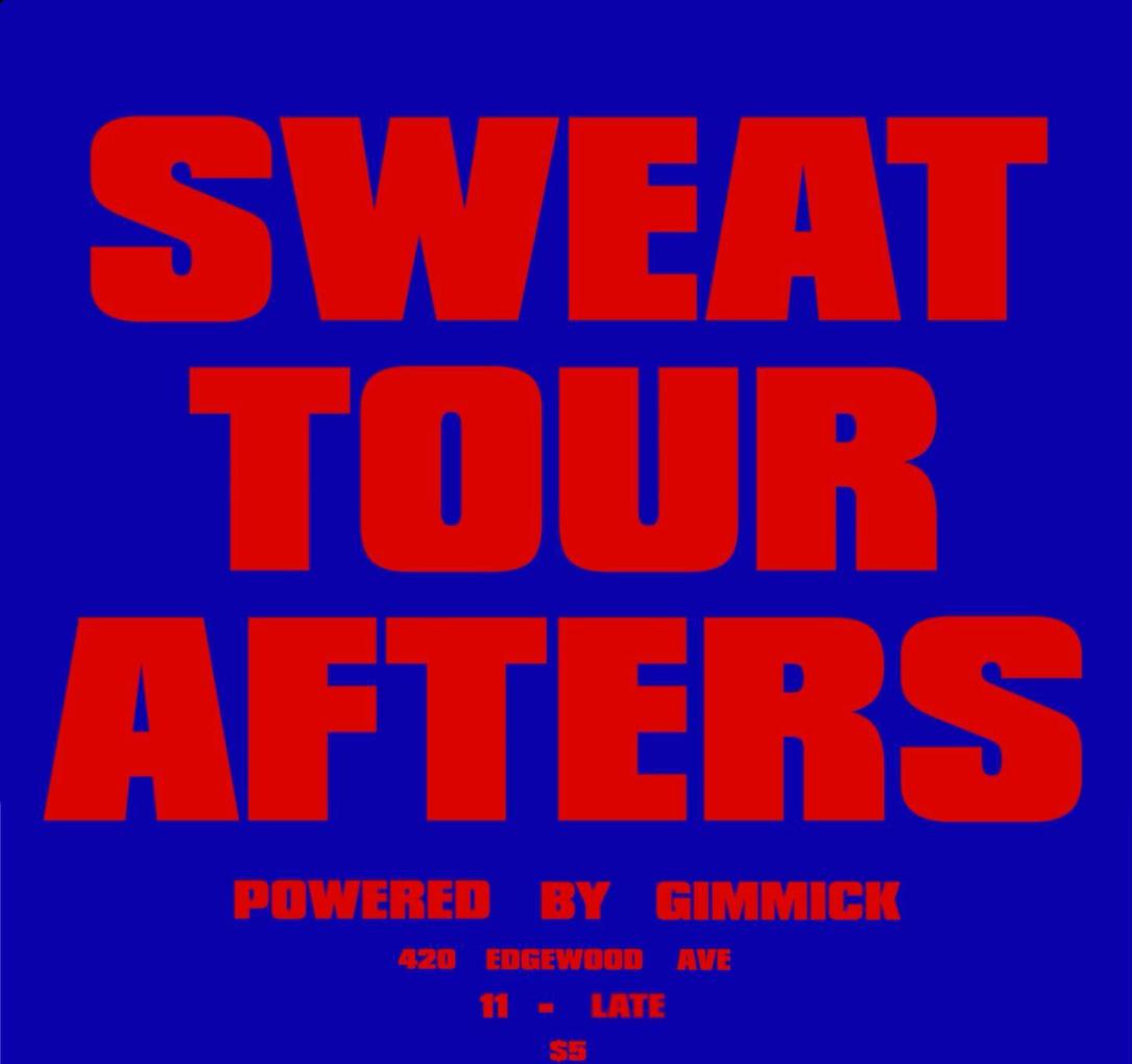 Sweat Tour Afters ( Powered By Gimmick )