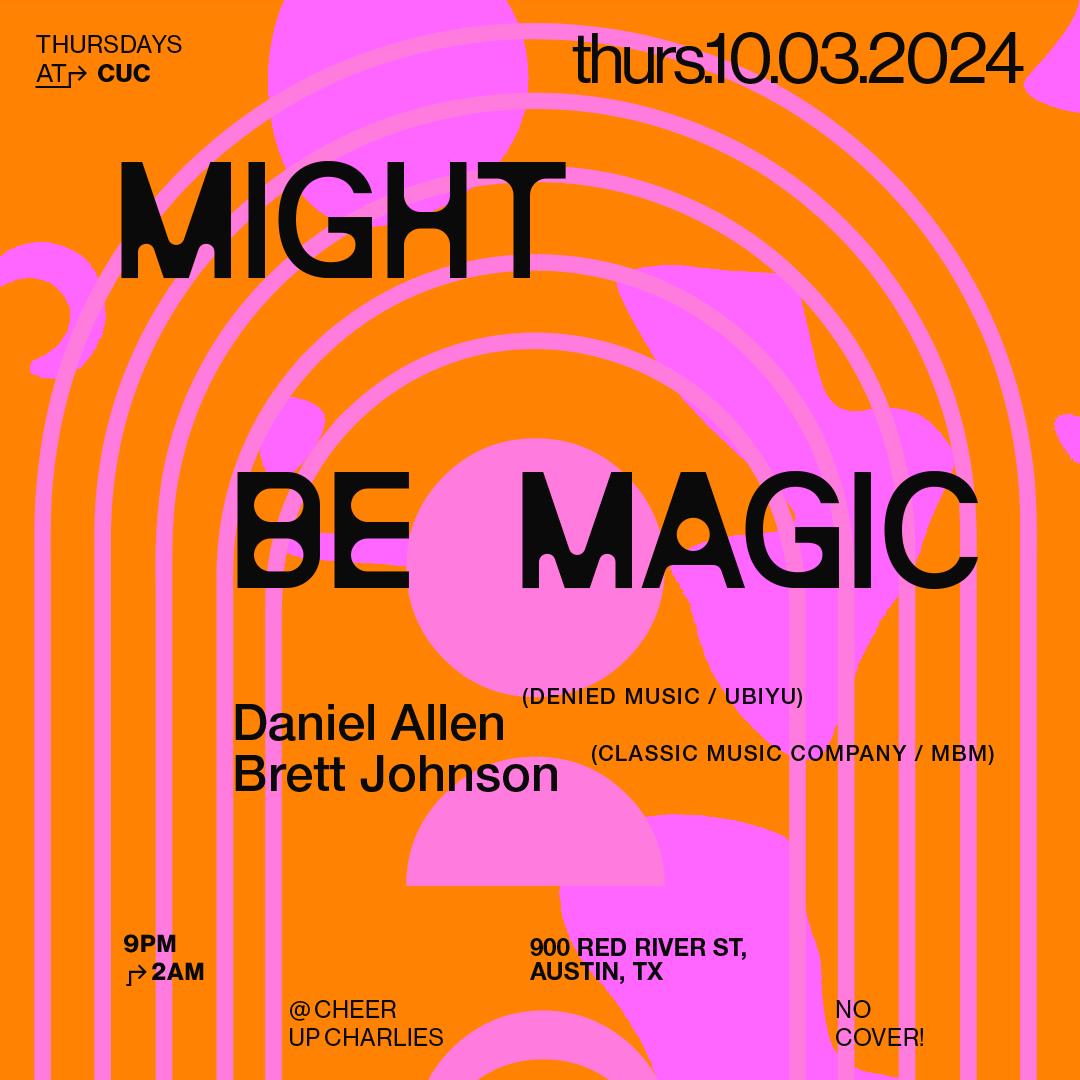 Might Be Magic Ft Daniel Allen + Brett Johnson