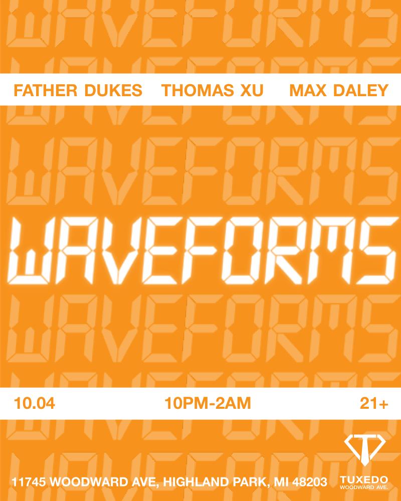 Waveforms With Father Dukes, Thomas Xu & Max Daley