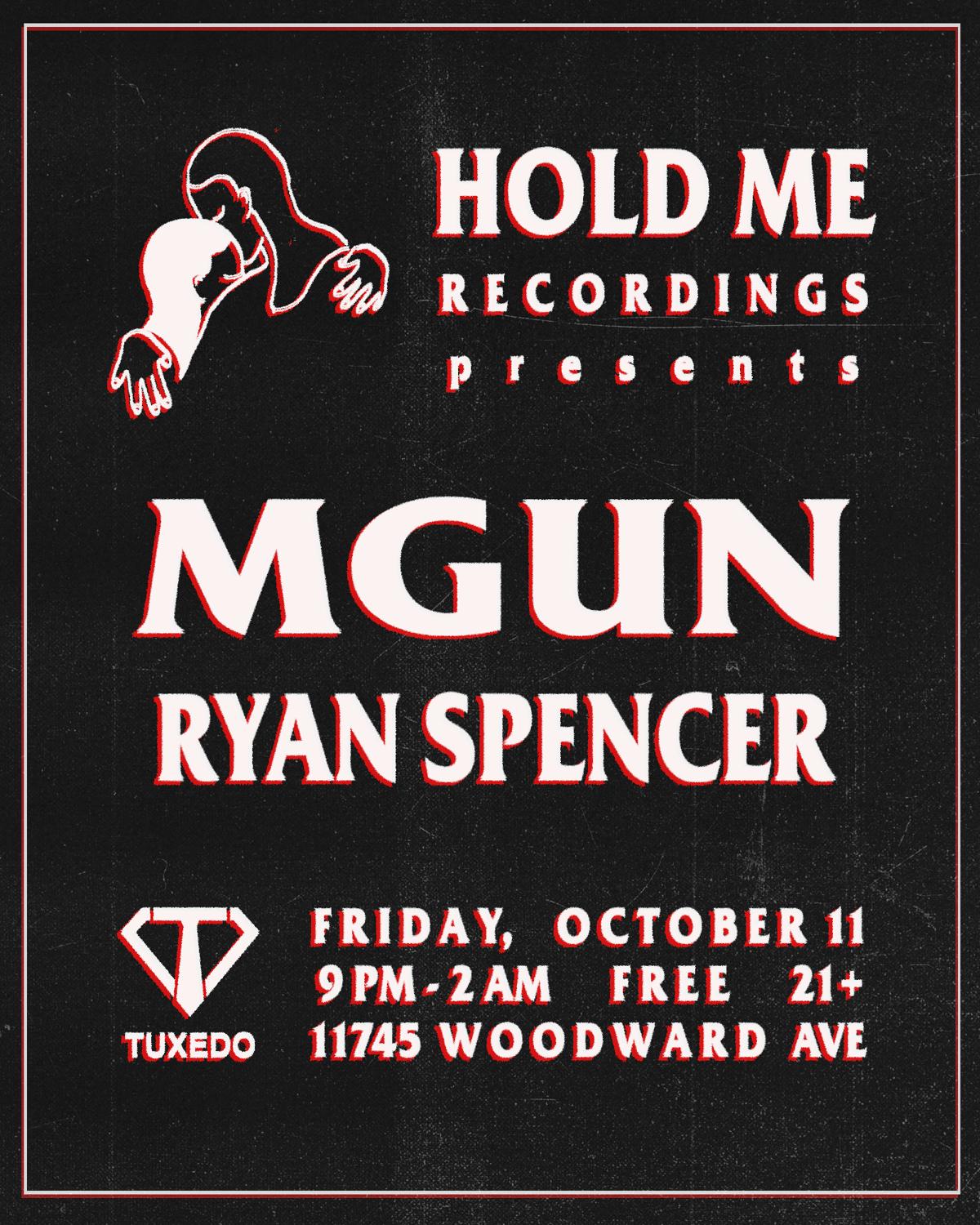 Hold Me Recordingss Presents: Mgun & Ryan Spencer