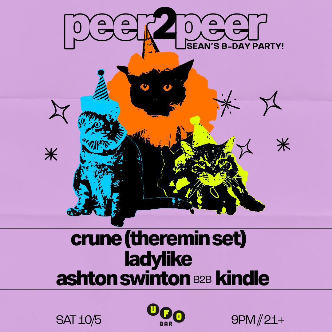 Peer2Peer - Sean'S B-Day Party! Ft Crune (Theremin Set) / Ladylike / Ashton Swinton B2B Kindle