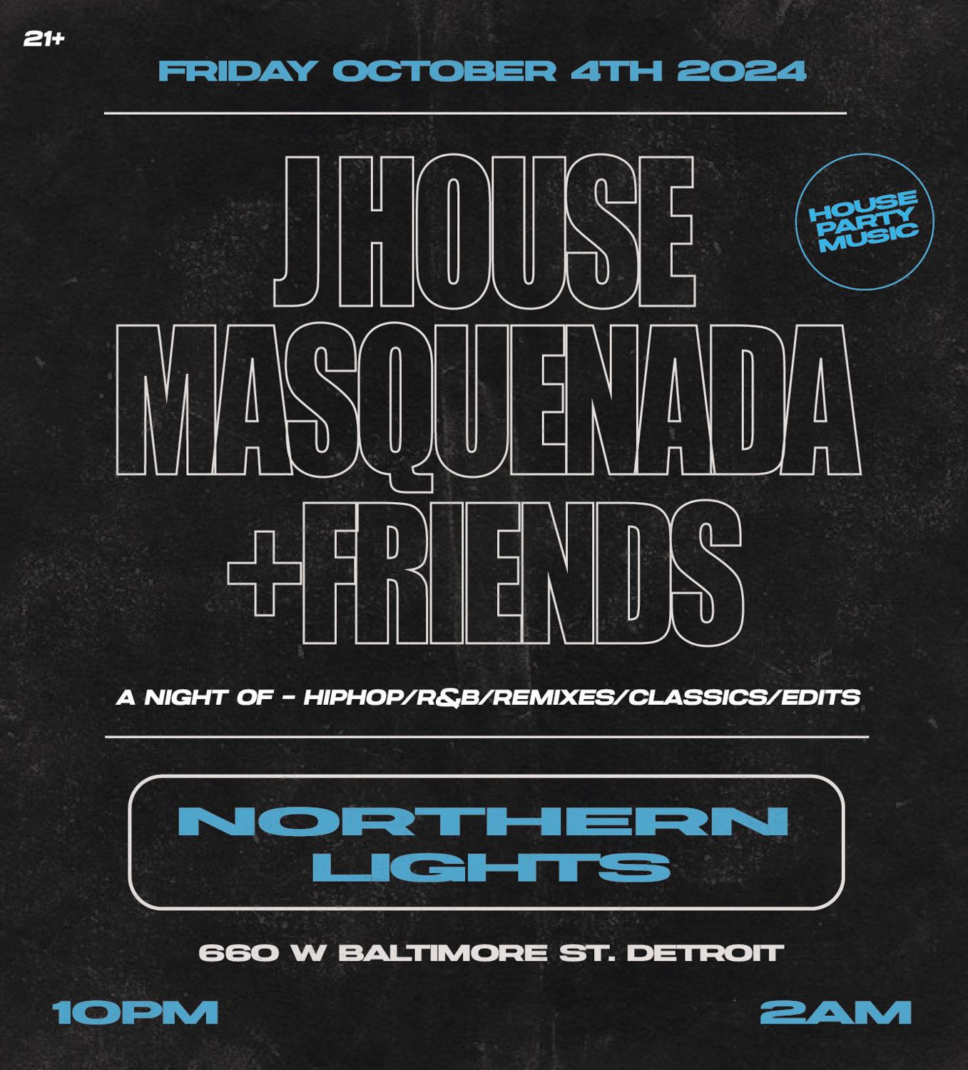 Houseparty:Radio With J House / Masquenada + Friends