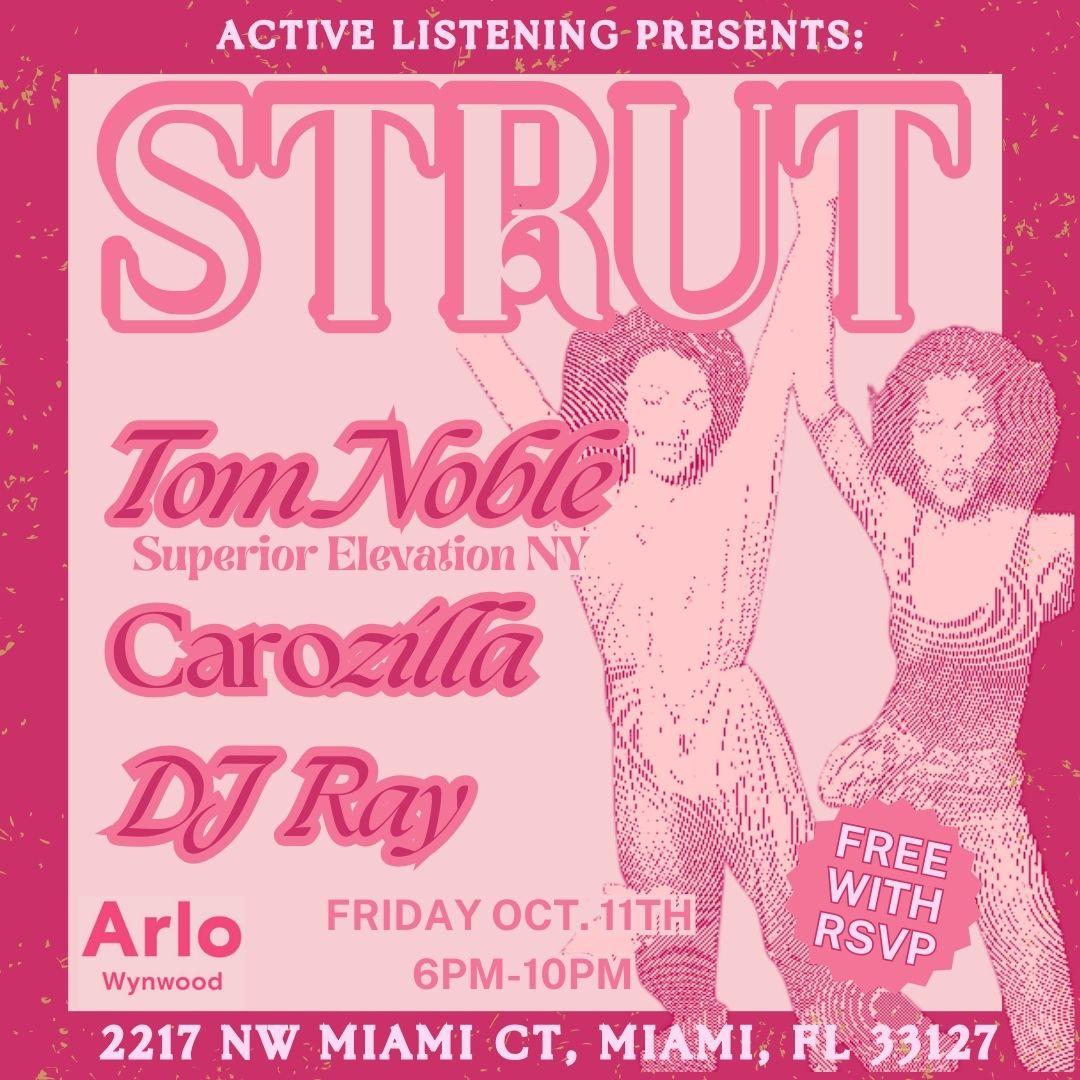 Strut With Tom Noble, Carozilla + Dj Ray