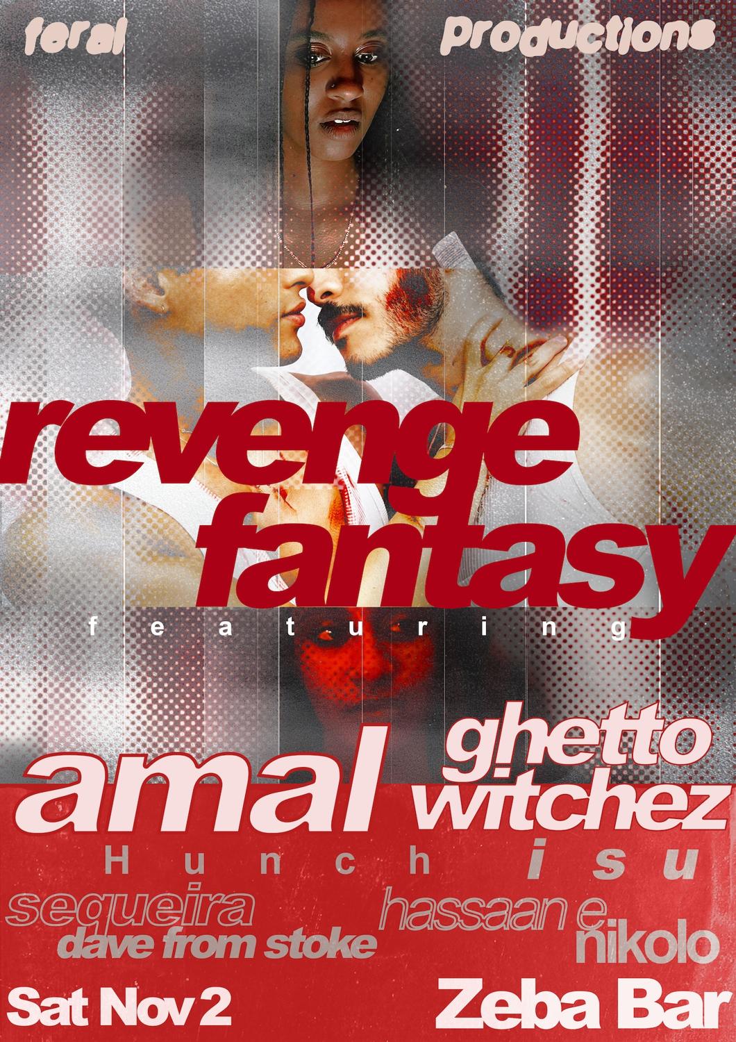 Feral X Ándale X Ihu Present: Revenge Fantasy