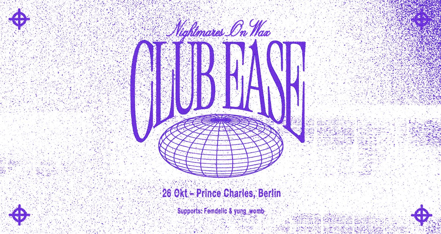 Koffäin Presents Club E.A.S.E With Nightmares On Wax, Femdelic & Yung_Womb