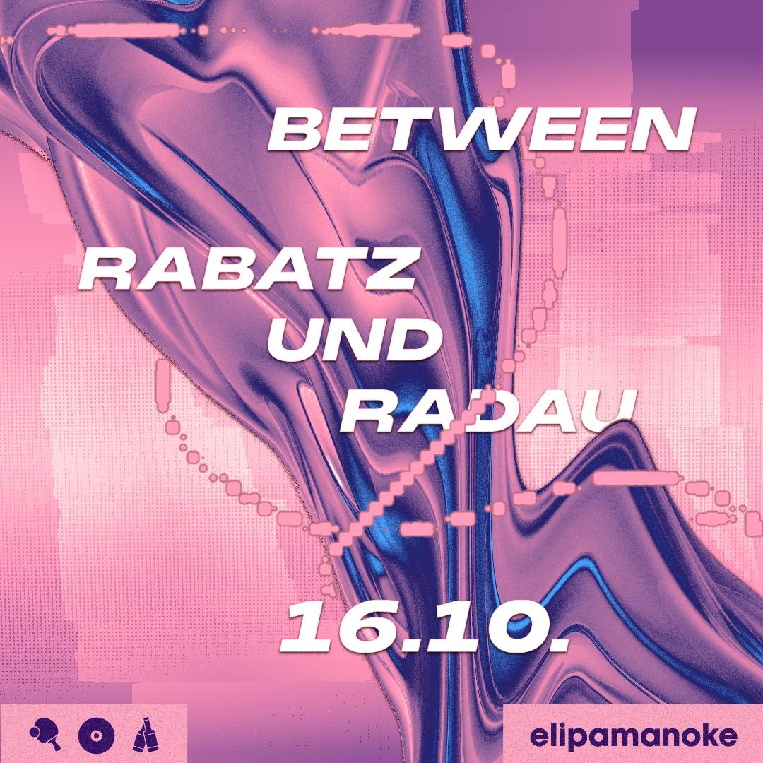 Between X Rabatz&Radau