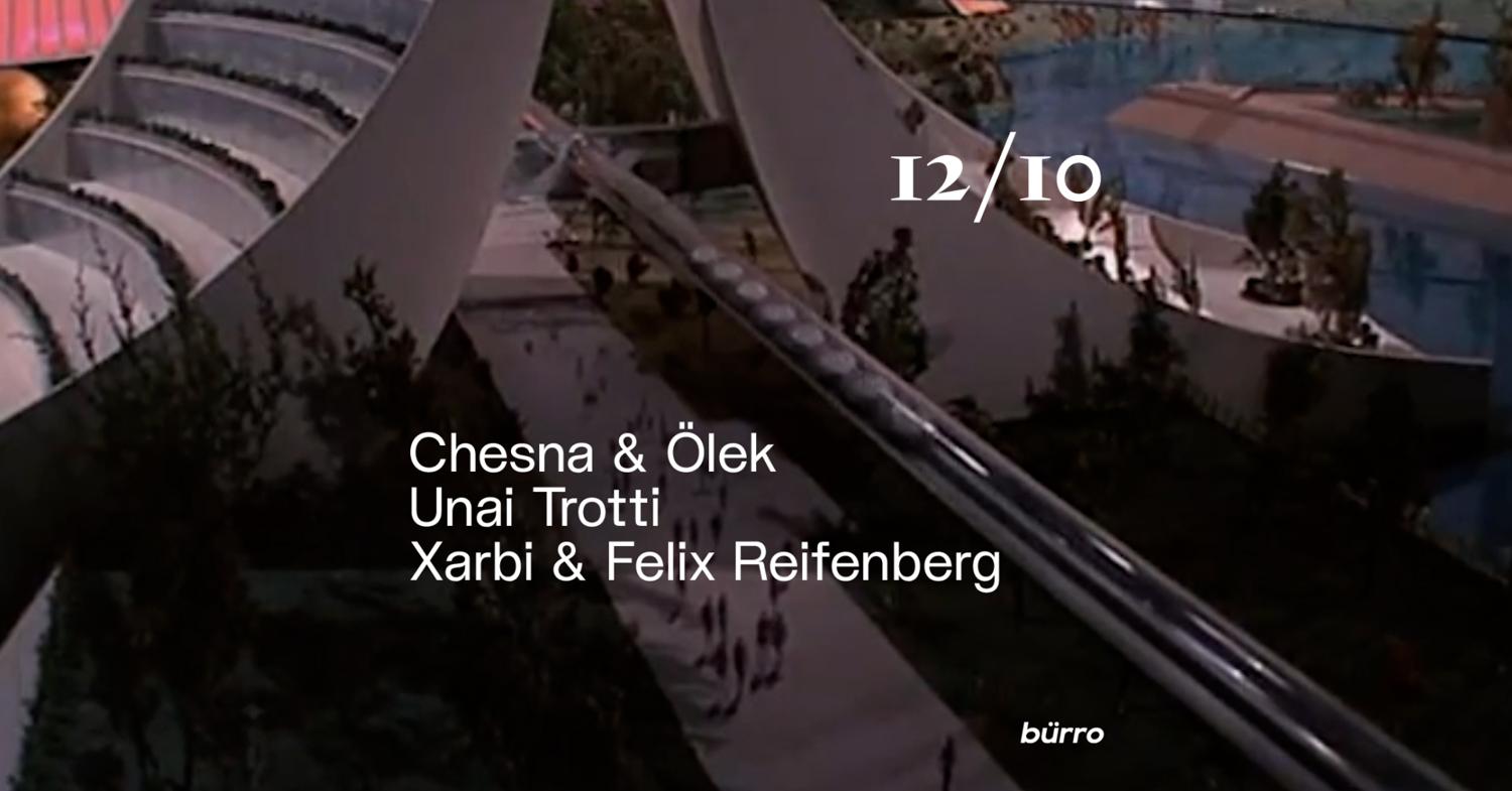 Bürro With Chesna & Ölek, Unai Trotti, Xarbi & Felix Reifenberg