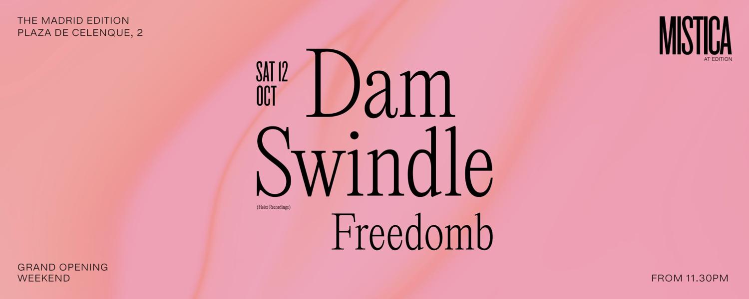 Grand Opening - Dam Swindle & Freedomb