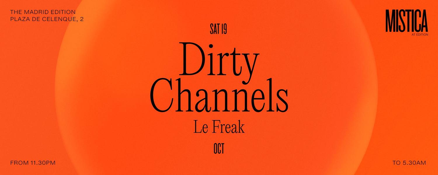 Dirty Channels & Le Freak