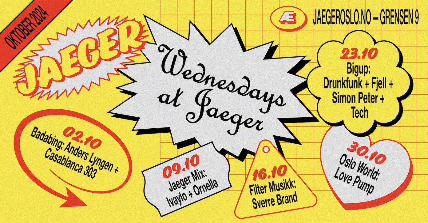 Wedensdays At Jaeger: Badabing + Jaeger Mix + Filter Musikk + Bigup