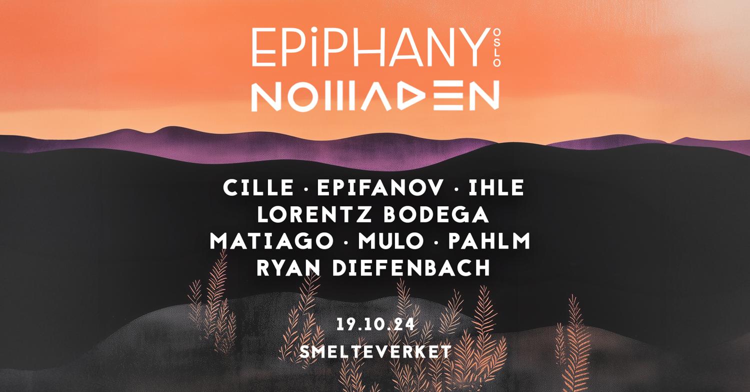 Epiphany Oslo X Nomaden | Smeltverket