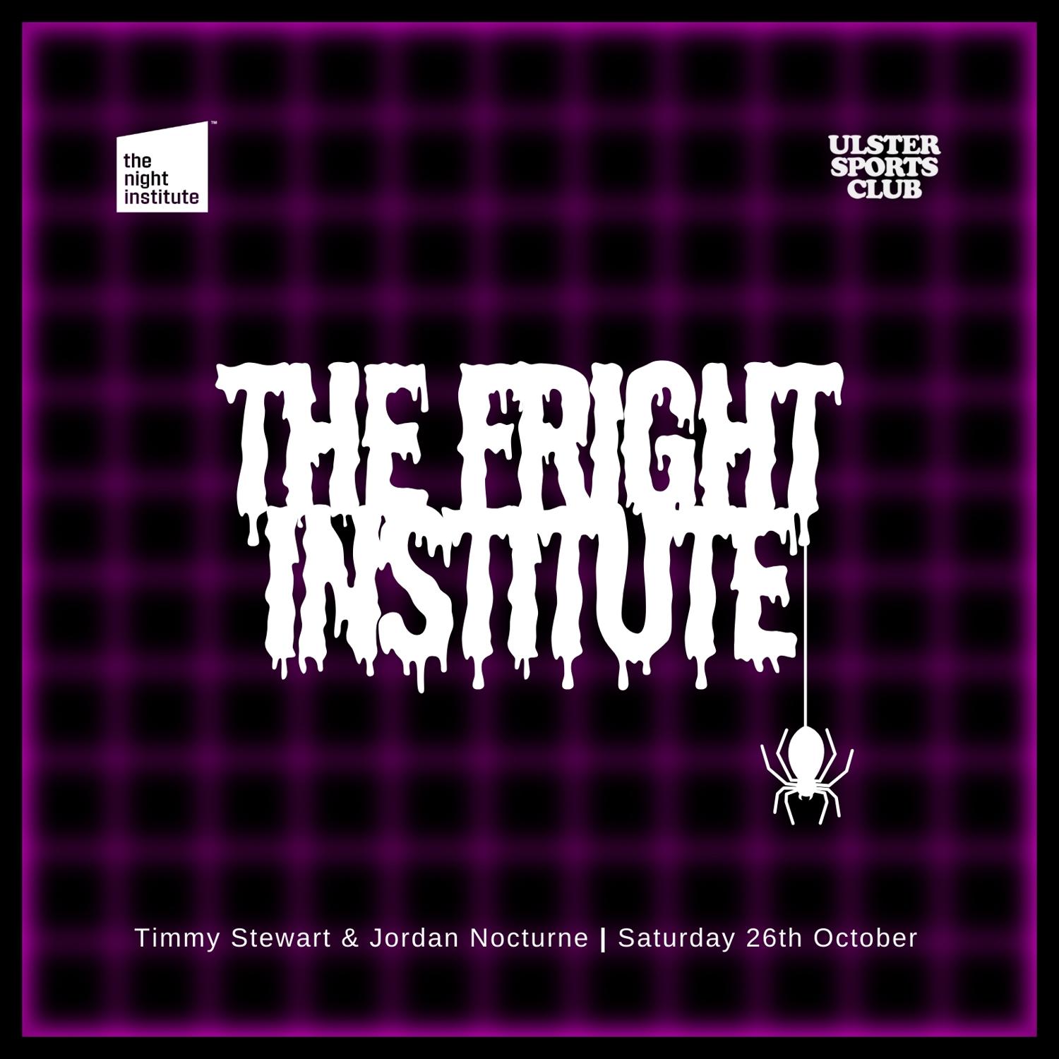 The Fright Institute: Halloween At Ulster Sports Club