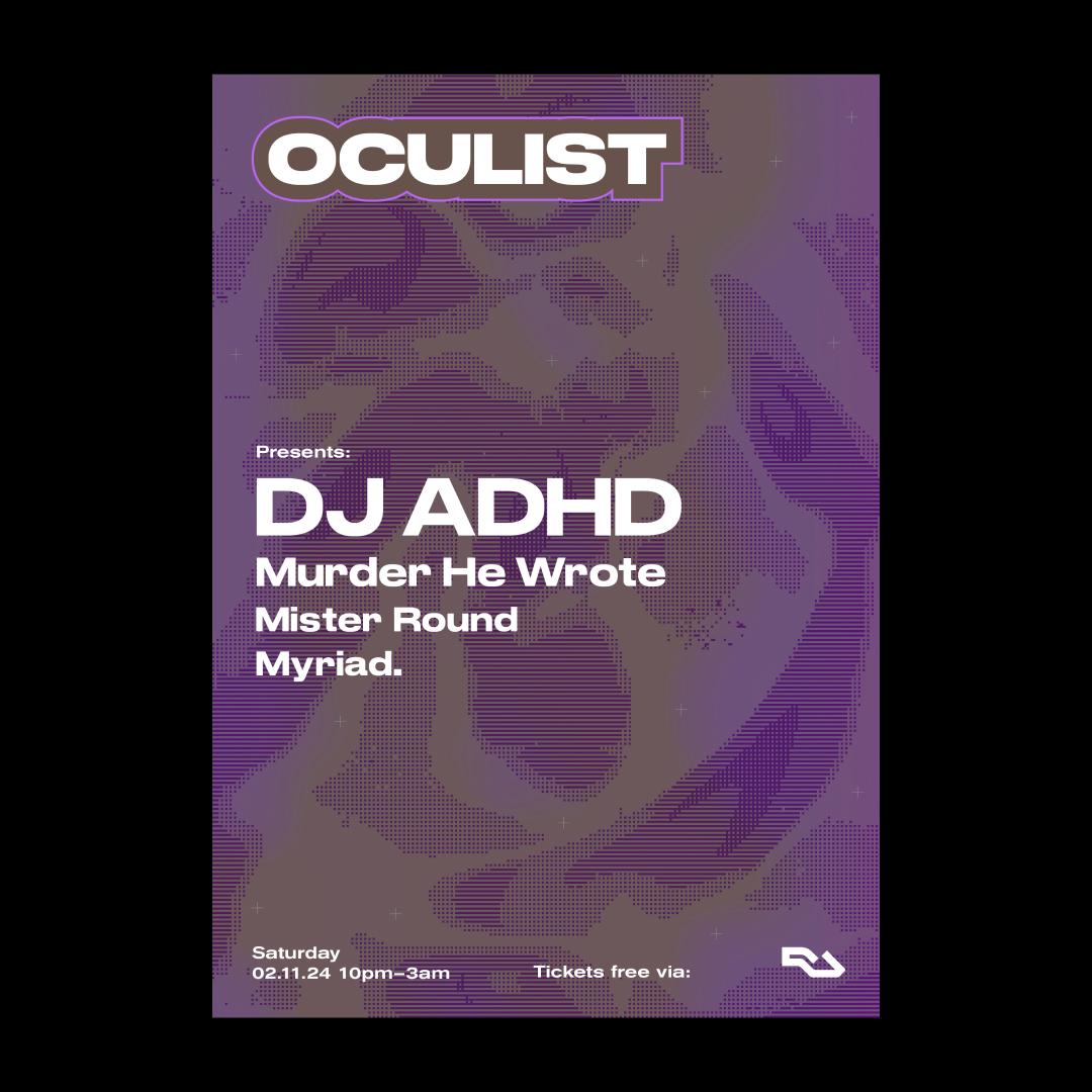 Oculist Presents: Dj Adhd & Murder He Wrote