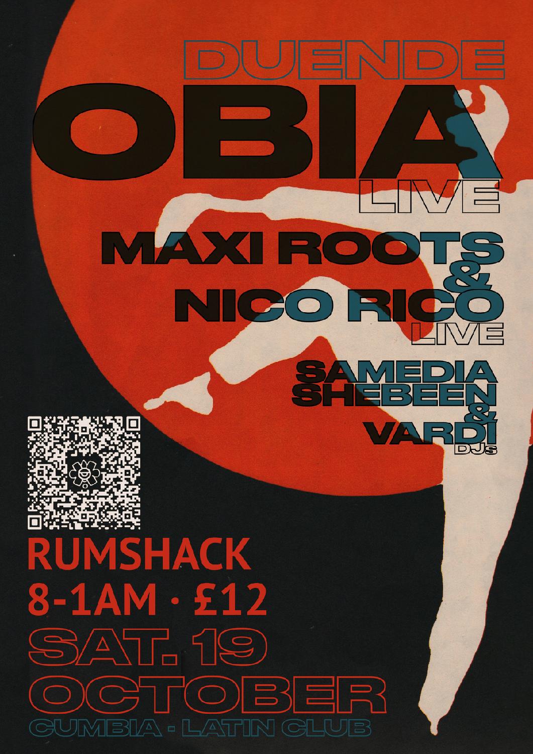 Duende // Obia (Live), Maxi Roots & Nico Rico (Live) & Samedia Shebeen & Vardi (Djs)