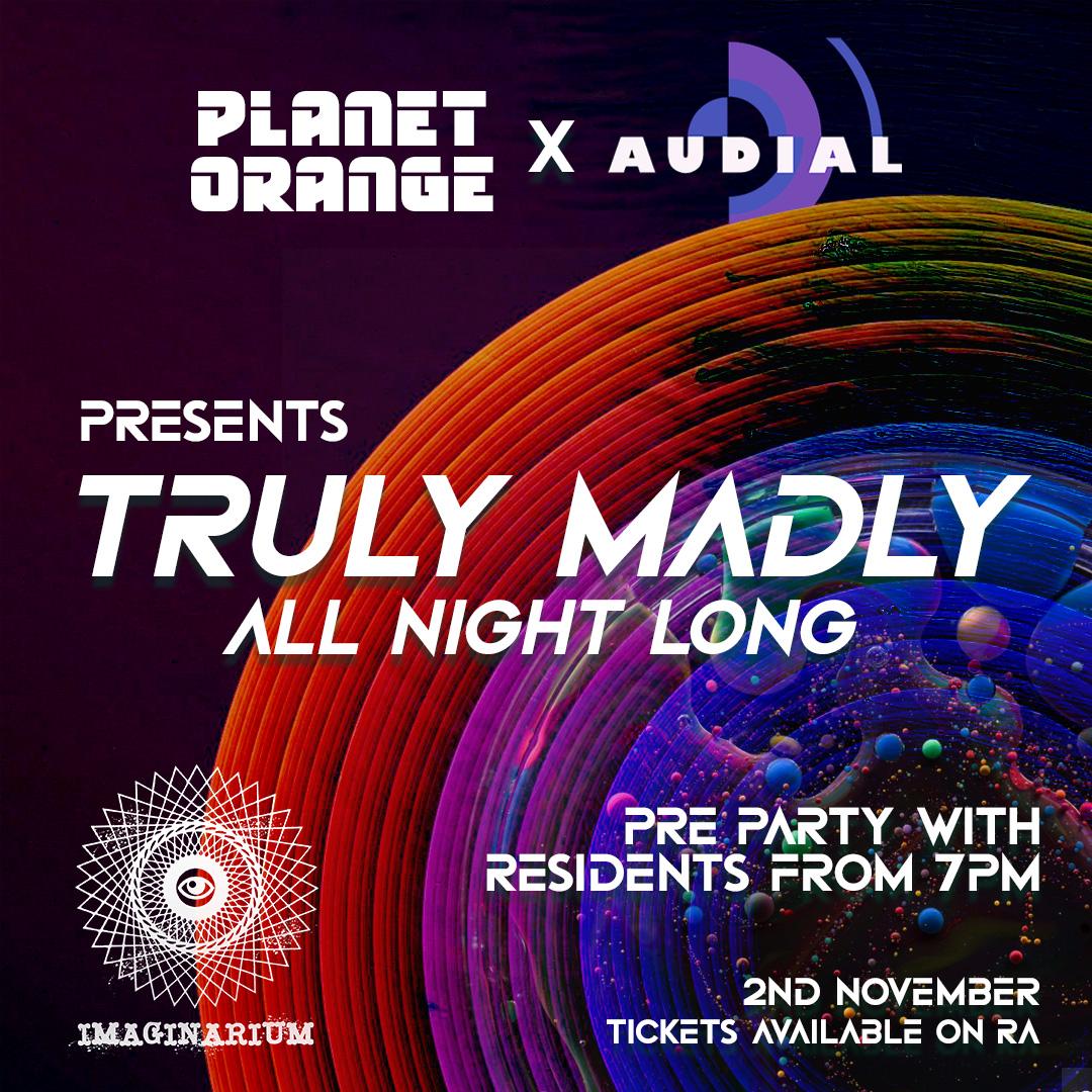 Planet Orange X Audial Present: Truly Madly All Night Long