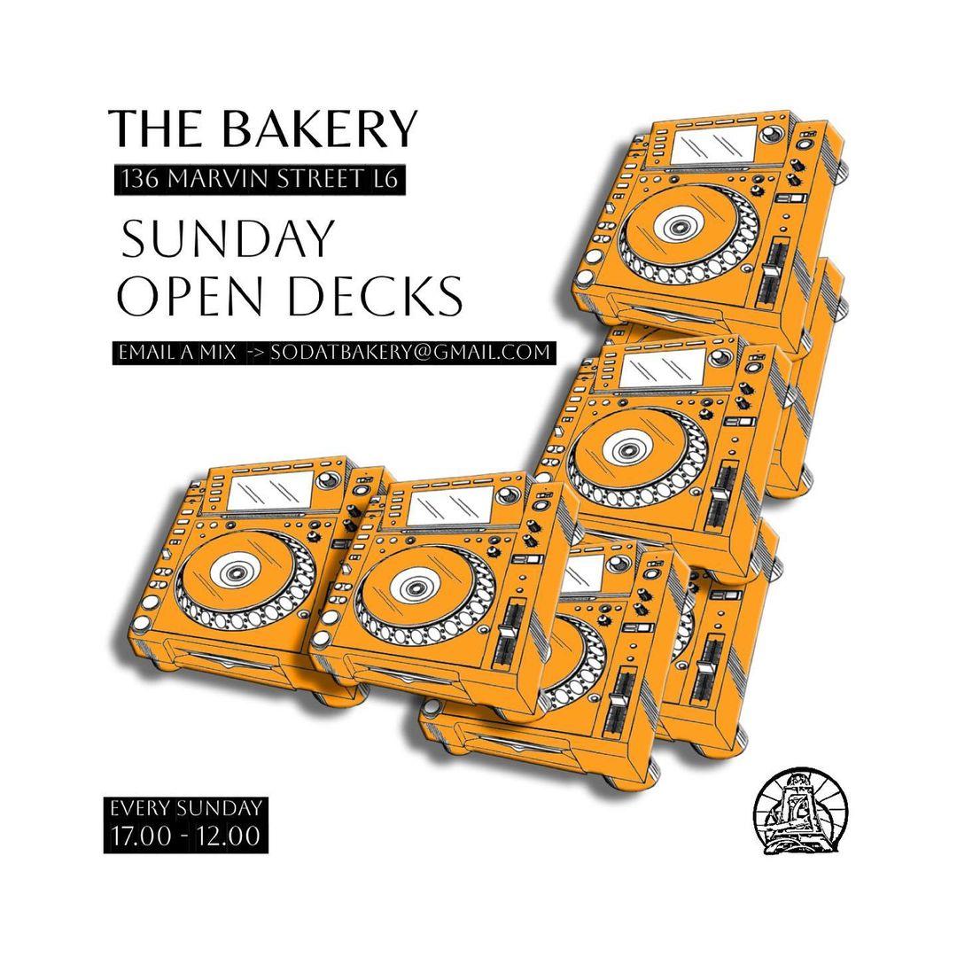 The Bakery ~ Sunday Open Decks - Free Entry