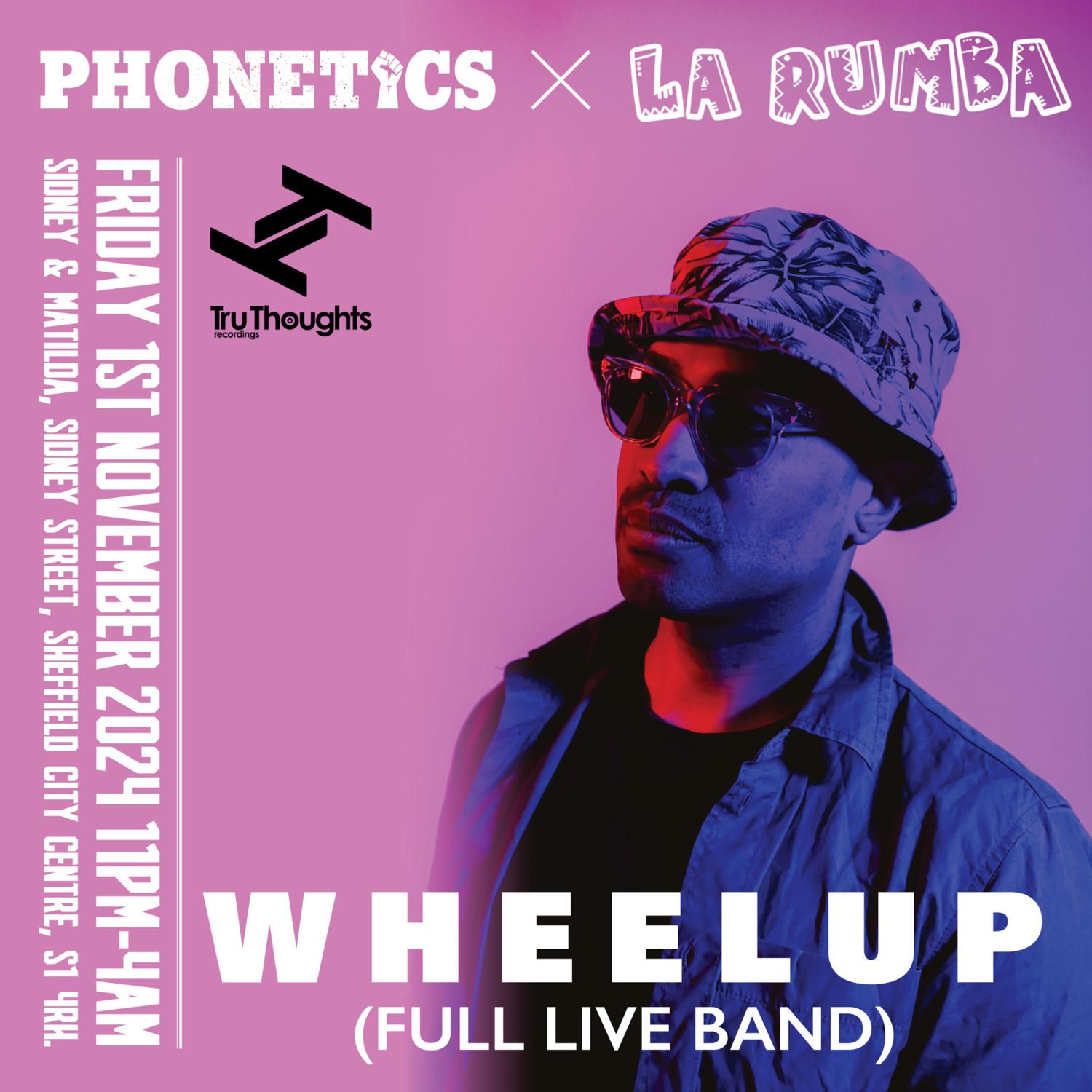 Phonetics X La Rumba: Wheelup (Full Live Band), Cengiz, Bald Ethos, Román