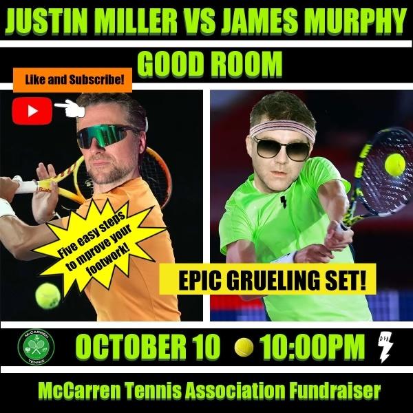 Mccarren Tennis Association Fundraiser: James Murphy Vs Justin Miller (All Night)