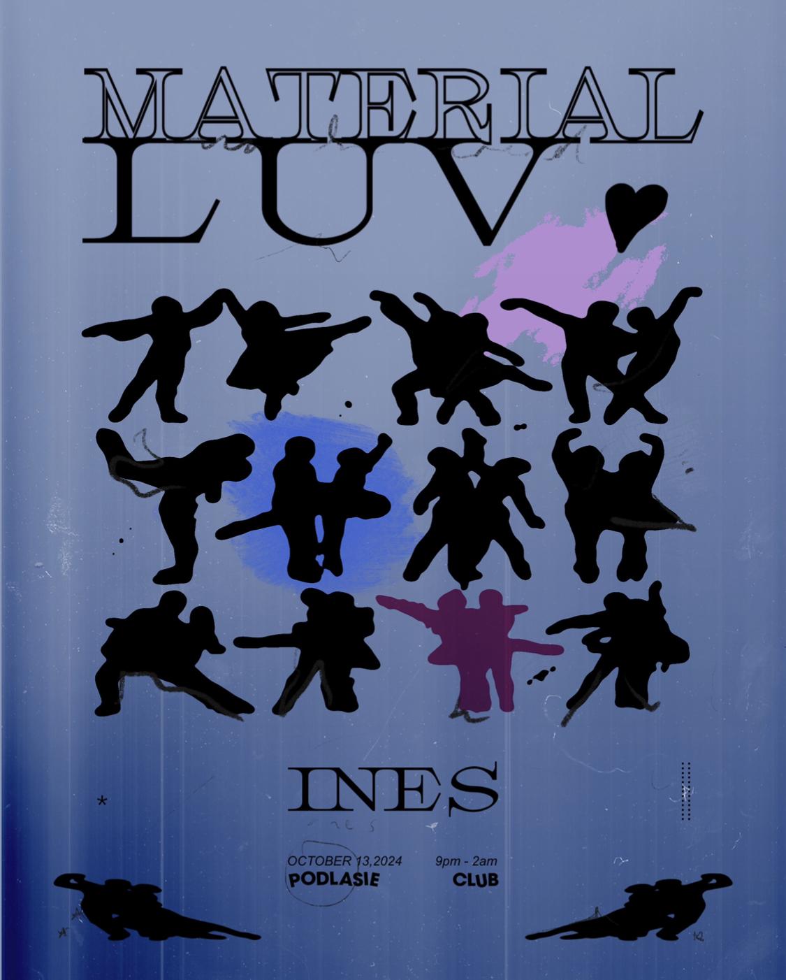 Material Luv, Ines