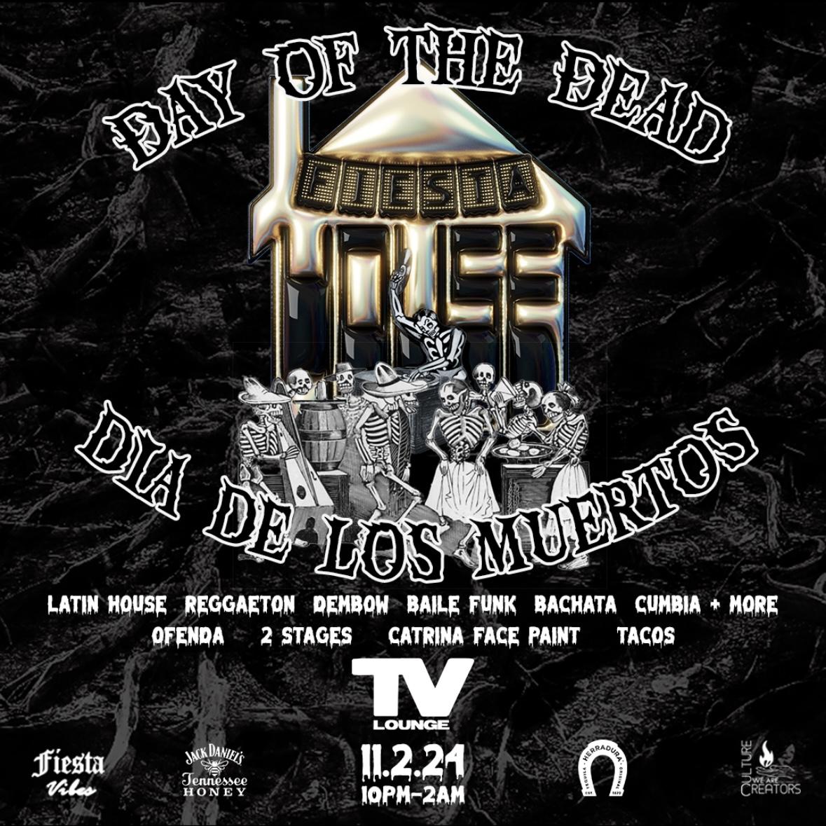 Fiesta House: Dia De Los Muertos Fest