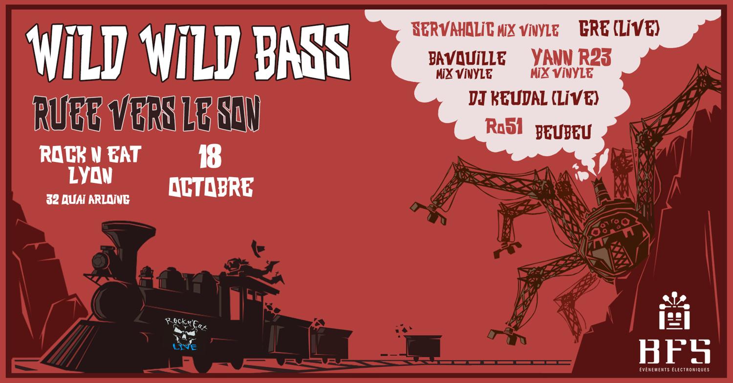 Wild Wild Bass - La Ruée Vers Le Son Bfs X Rne