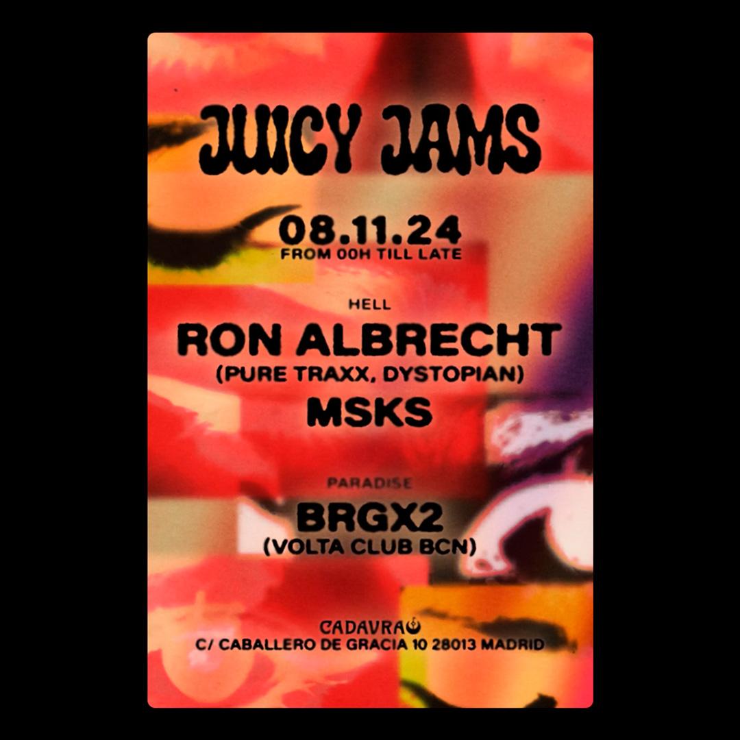 Juicy Jams With Ron Albrecht, Msks, Brgx2