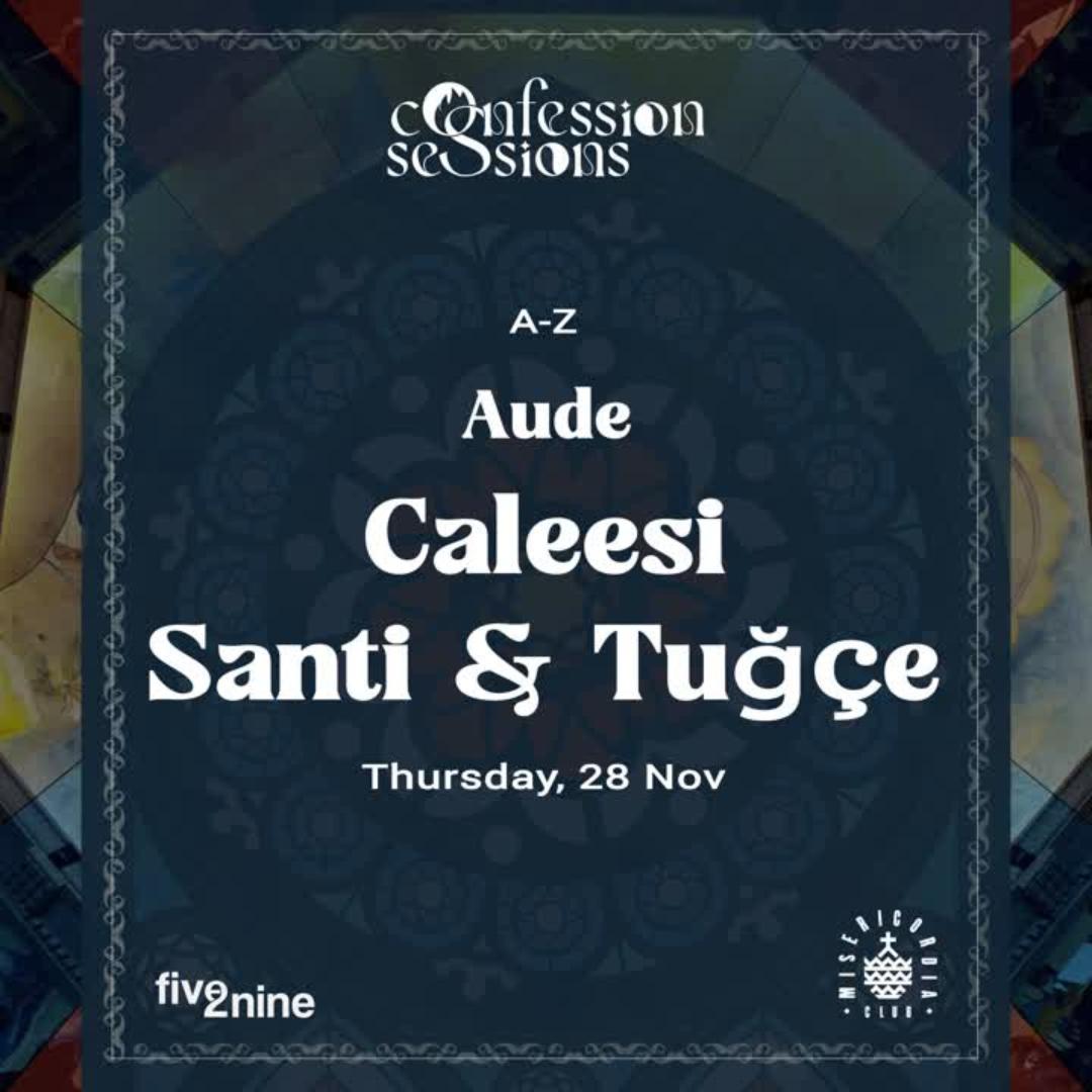 Five2Nine'S: Confession Sessions // Santi & Tuğçe, Caleesi, Aude