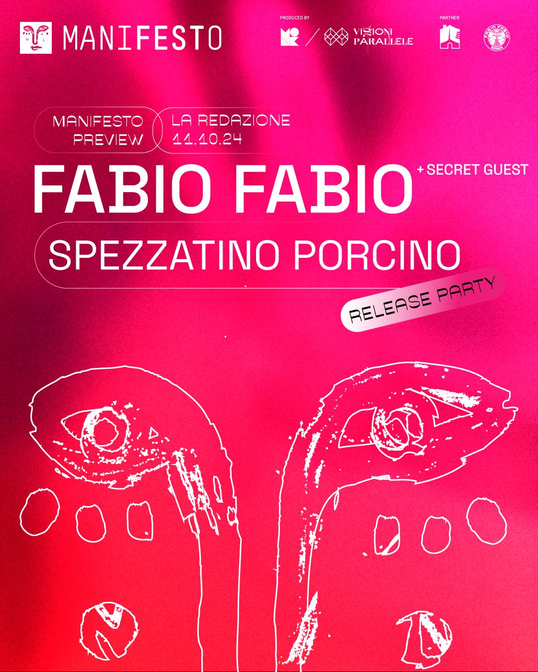 Manifesto Preview: Fabio Fabio 'Spezzatino Porcino' Release Party + Secret Guests