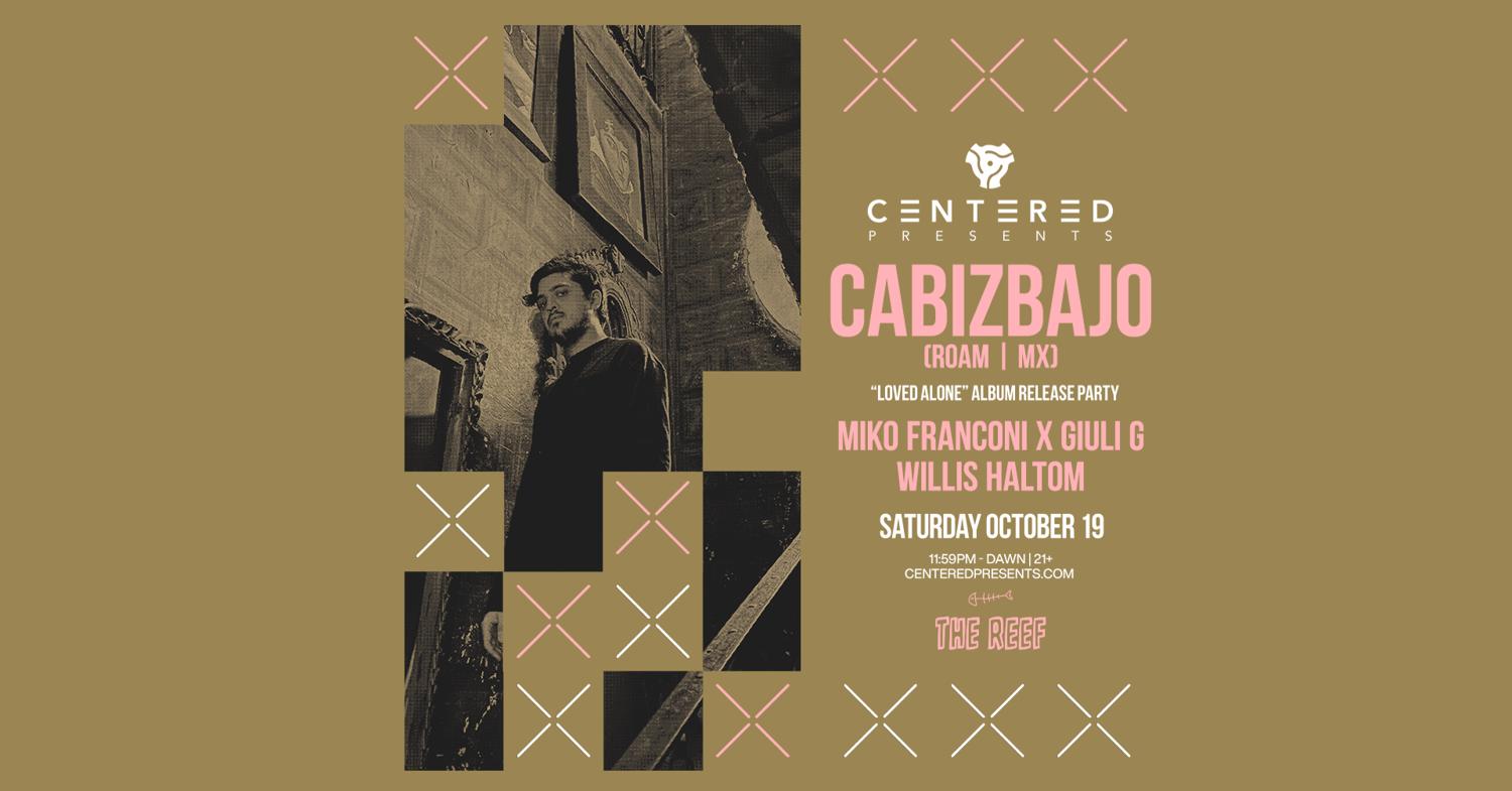 Centered Presents, Cabizbajo (Roam Recordings - Mx)