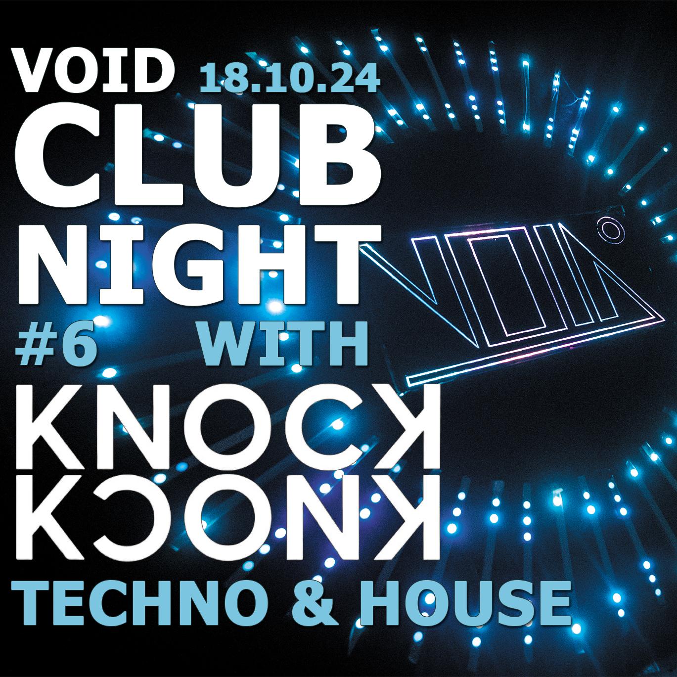 Void Club Night 6 With Knock Knock