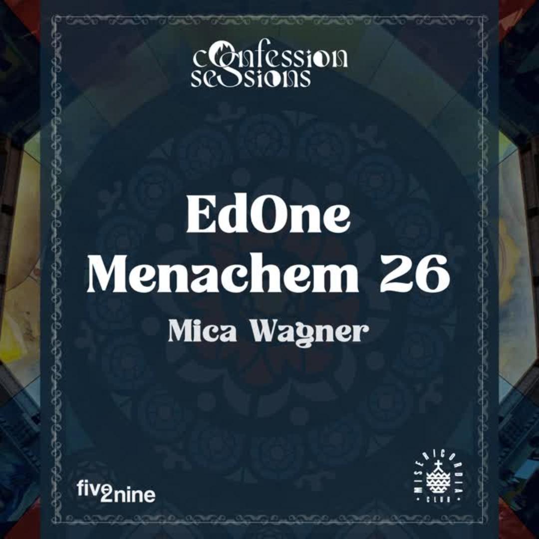 Five2Nine'S Confession Sessions // Edone, Menachem 26, Mica Wagner