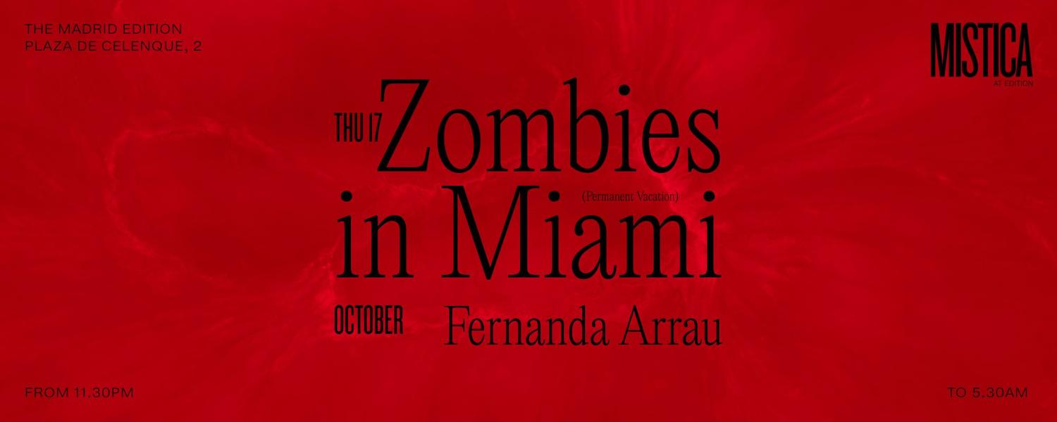 Zombies In Miami & Fernanda Arrau