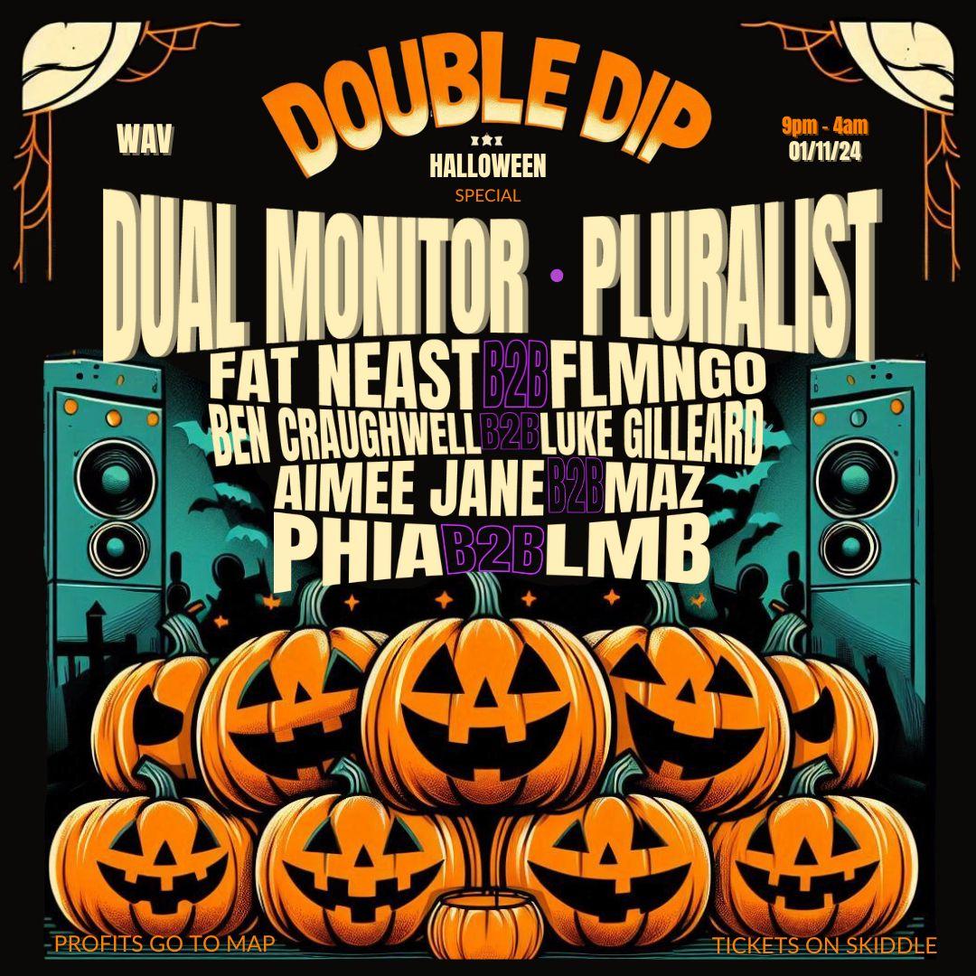 Double Dip: Halloween Special With Dual Monitor And Pluralist